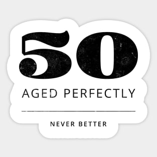 Funny 50th Birthday Quote Prime Time 80 - Aged perfectly Sticker
